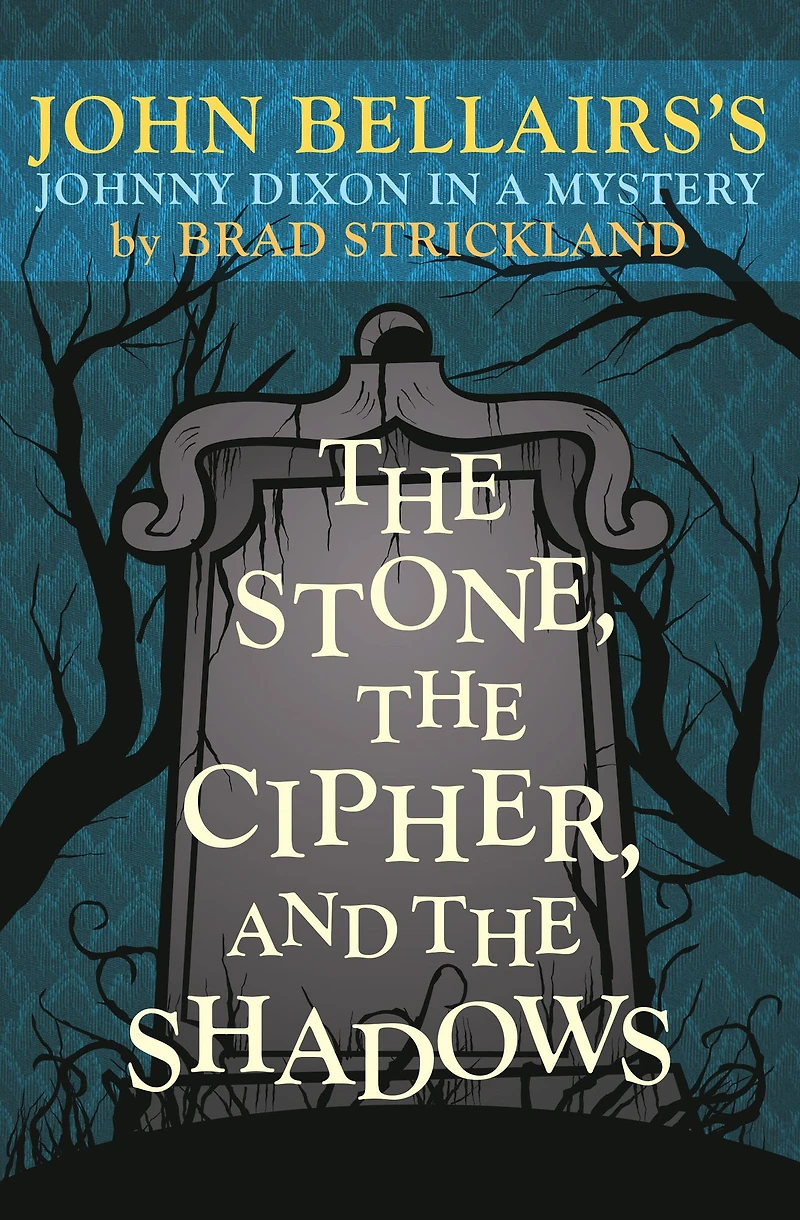 the Stone, Cipher, and Shadows: John Bellairs's Johnny Dixon a Mystery