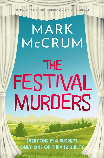 The Festival Murders: A smart, witty and engaging cozy crime novel