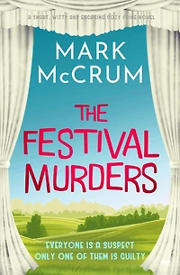 The Festival Murders: A smart, witty and engaging cozy crime novel
