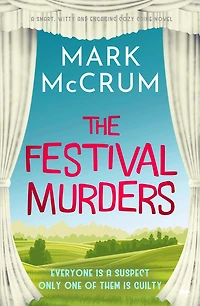 The Festival Murders: A smart, witty and engaging cozy crime novel