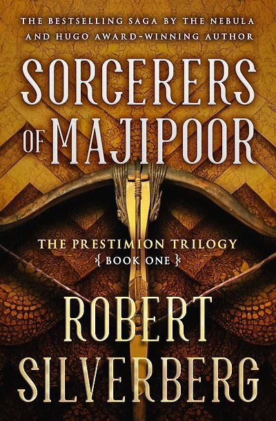 Sorcerers of Majipoor: Book One of The Prestimion Trilogy