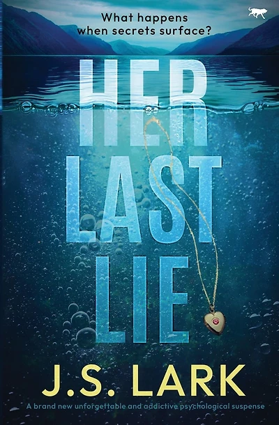 Her Last Lie: A brand new unforgettable and addictive psychological suspense