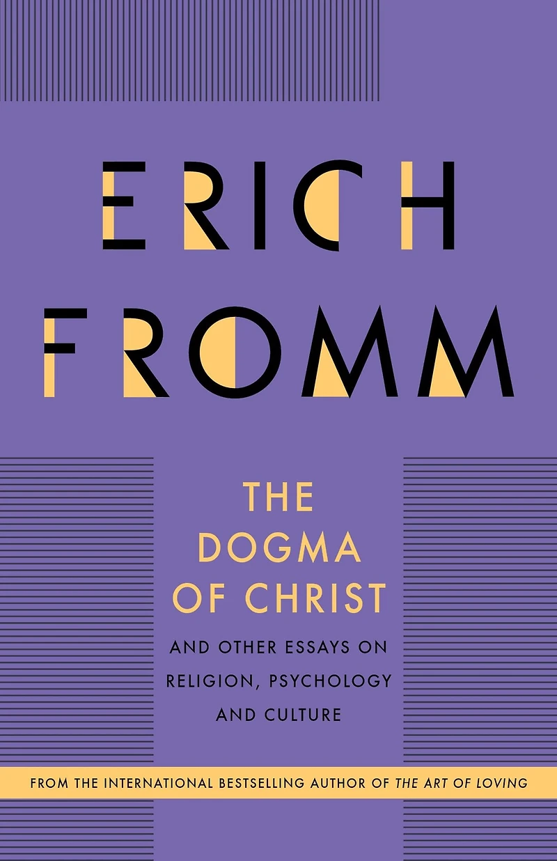 The Dogma of Christ: and Other Essays on Religion, Psychology Culture