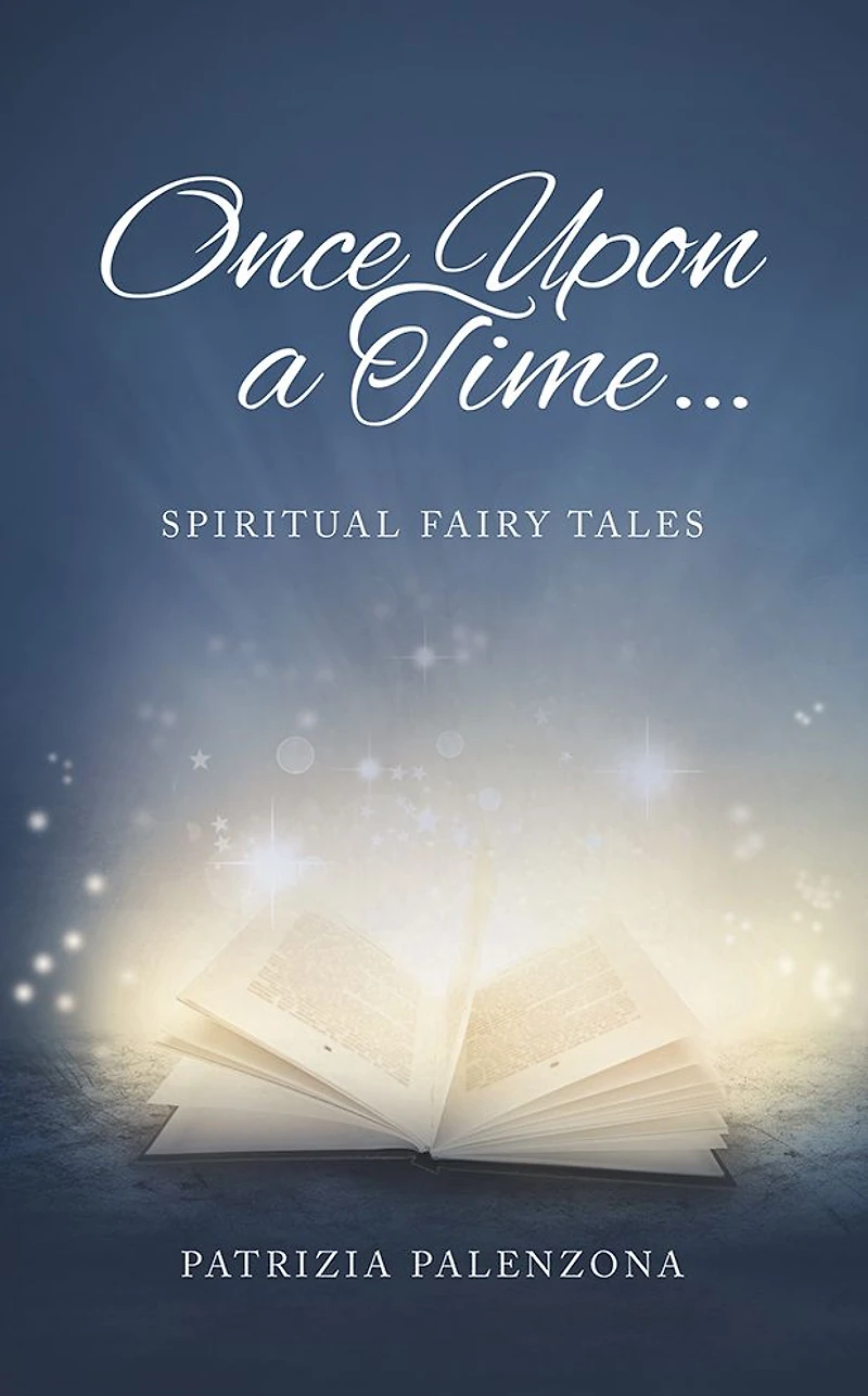 Once Upon a Time...: Spiritual Fairy Tales