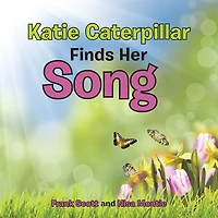 Katie Caterpillar Finds Her Song