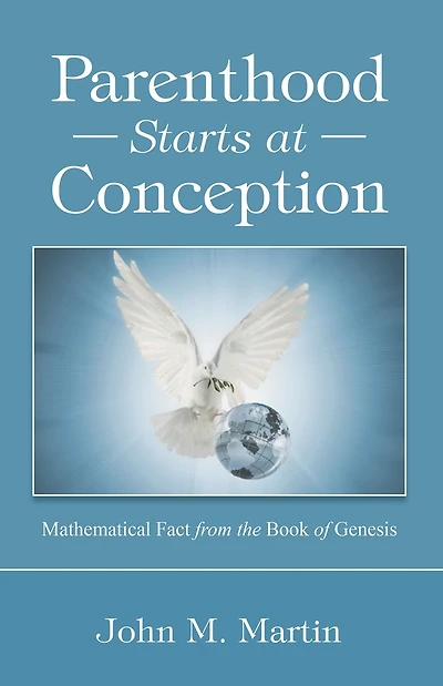 Parenthood Starts at Conception: Mathematical Fact from the Book of Genesis