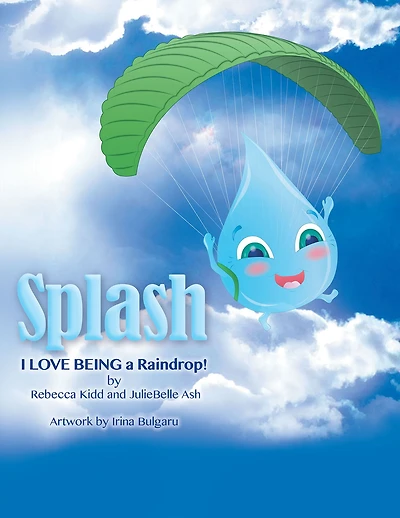 Splash: I Love Being a Raindrop!