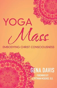 Yogamass: Embodying Christ Consciousness