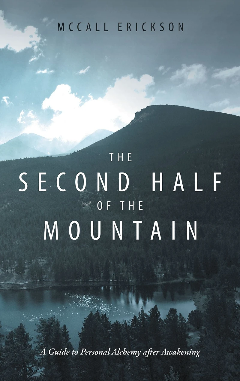 the Second Half of Mountain: A Guide to Personal Alchemy after Awakening