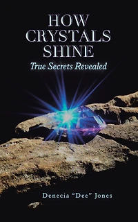 How Crystals Shine: True Secrets Revealed