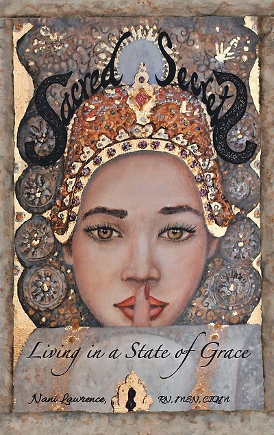 Sacred Secrets: Living in a State of Grace