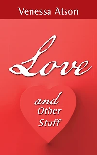 Love and Other Stuff