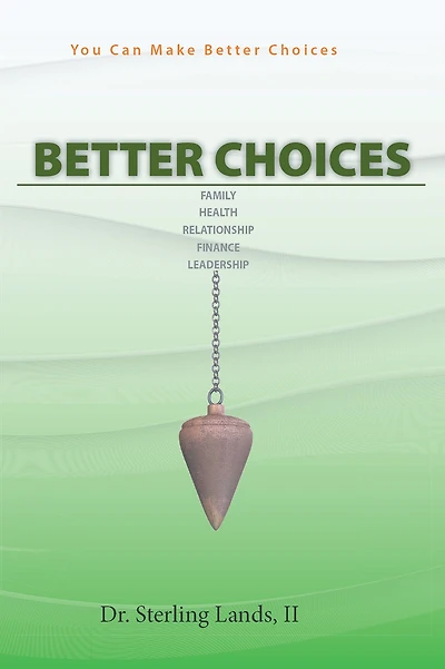 Better Choices: You Can Make Better Choices