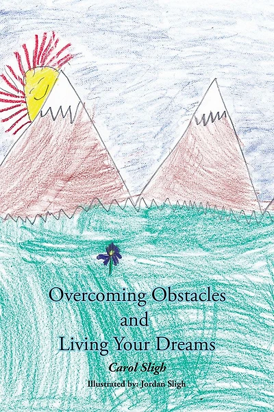 Overcoming Obstacles and Living Your Dreams