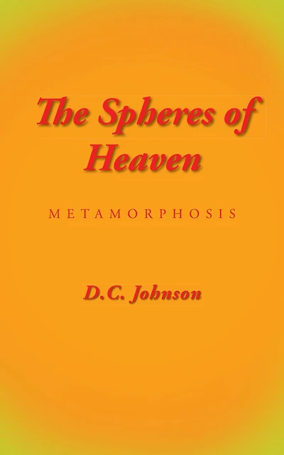 The Spheres of Heaven: Metamorphosis