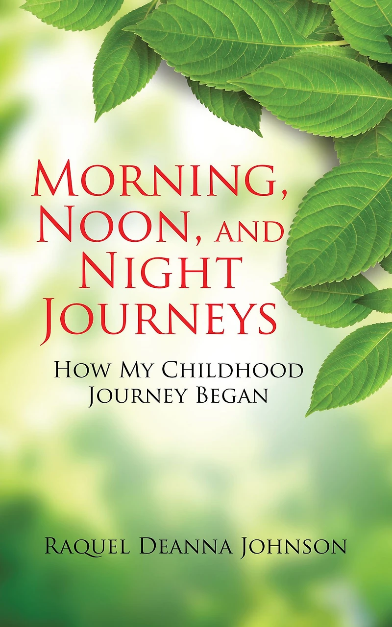 Morning, Noon, and Night Journeys: How My Childhood Journey Began