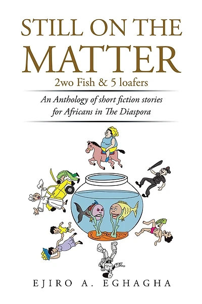 Still on the Matter: 2Wo Fish and 5 Loafers