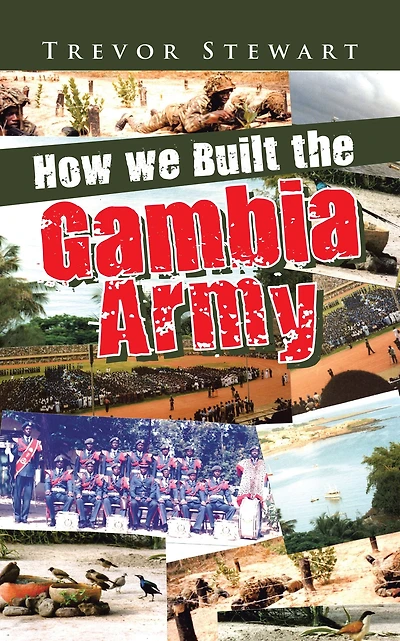 How We Built The Gambia Army