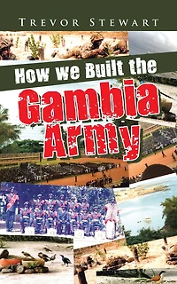 How We Built The Gambia Army
