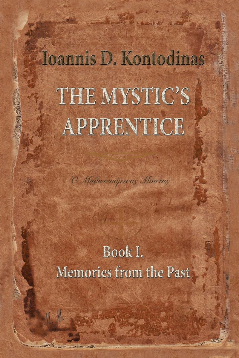 The Mystic'S Apprentice: Book I. Memories from the Past