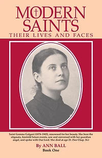 Modern Saints Book 1: Their Lives and Faces