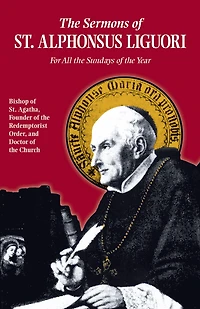 the Sermons of St. Alphonsus: For All Sundays Year
