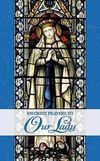 Favorite Prayers to Our Lady