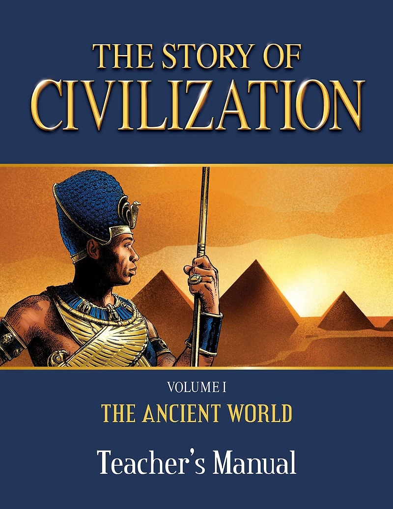 The Story of Civilization Teacher's Manual: VOLUME I - The Ancient World