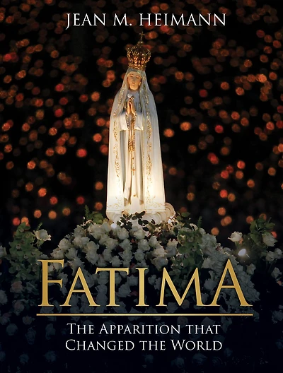 Fatima: the Apparition that Changed World