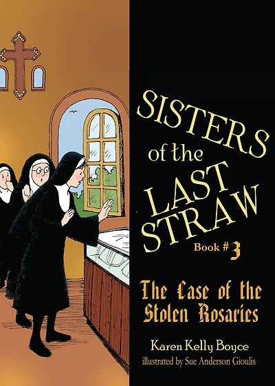 Sisters of the Last Straw Vol 3: Case Stolen Rosaries