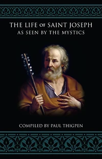 the Life of St. Joseph as Seen by Mystics
