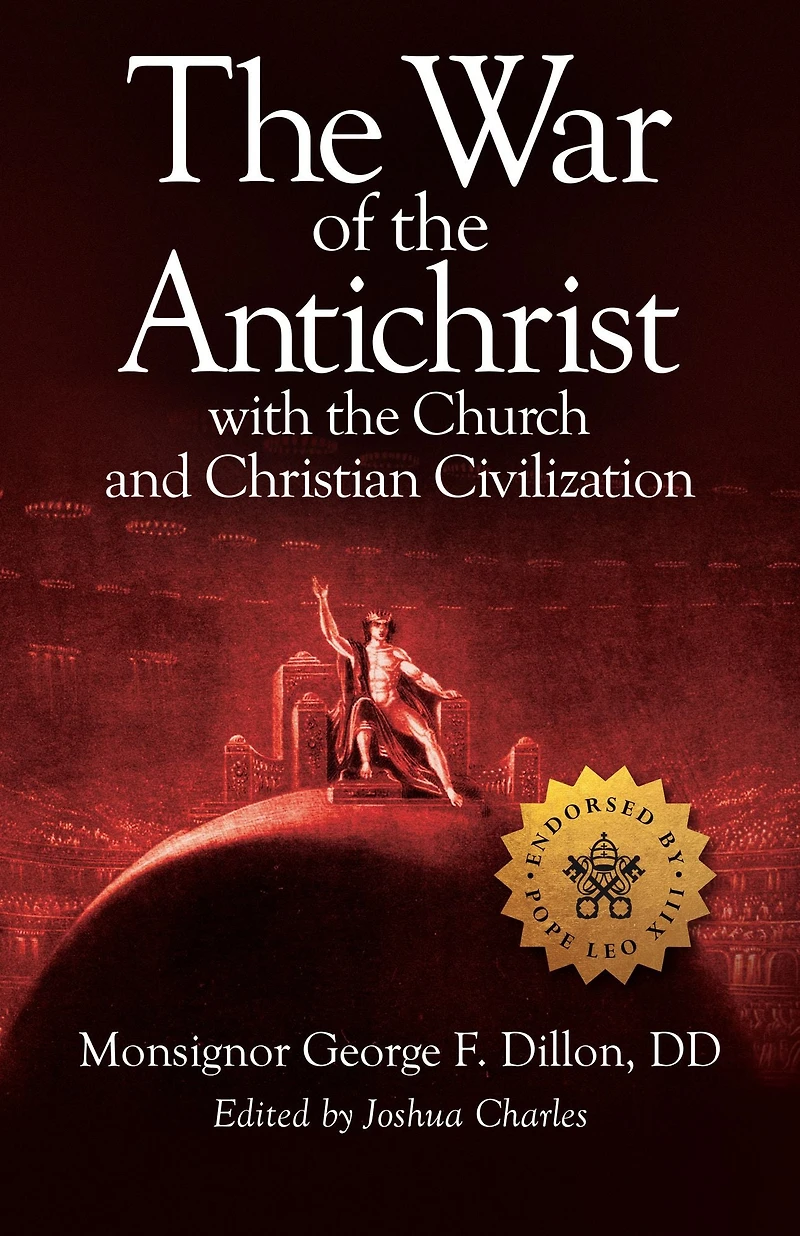 the War of Antichrist with Church and Christian Civilization