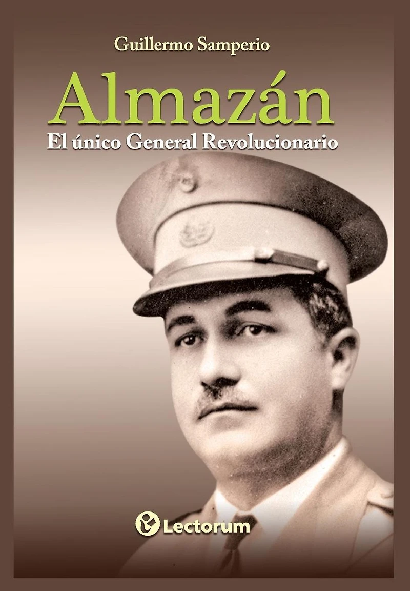 Almazan. El unico general revolucionario