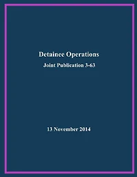 Detainee Operations: Joint Publication 3-63