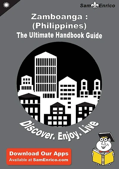 Ultimate Handbook Guide to Zamboanga : (Philippines) Travel Guide