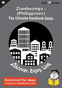 Ultimate Handbook Guide to Zamboanga : (Philippines) Travel Guide