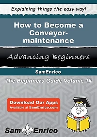 How to Become a Conveyor-maintenance Mechanic
