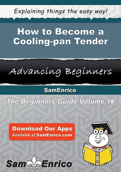 How to Become a Cooling-pan Tender