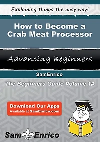 How to Become a Crab Meat Processor