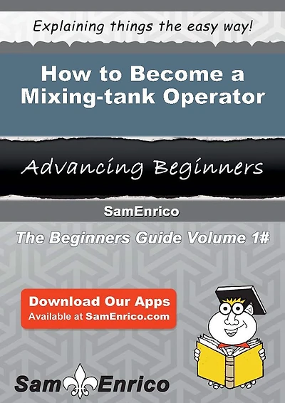 How to Become a Mixing-tank Operator