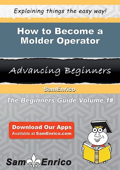 How to Become a Molder Operator