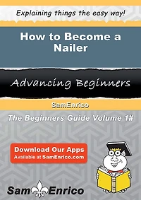 How to Become a Nailer