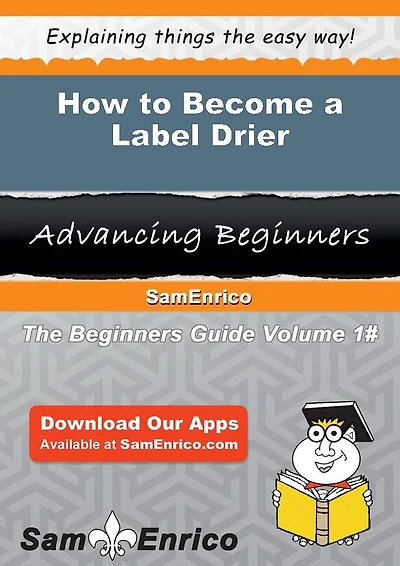 How to Become a Label Drier