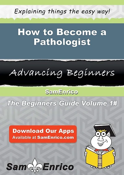 How to Become a Pathologist