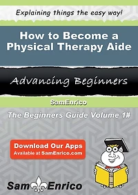 How to Become a Physical Therapy Aide