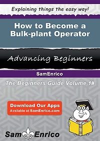 How to Become a Bulk-plant Operator