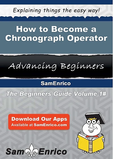 How to Become a Chronograph Operator