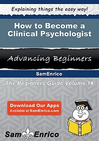 How to Become a Clinical Psychologist
