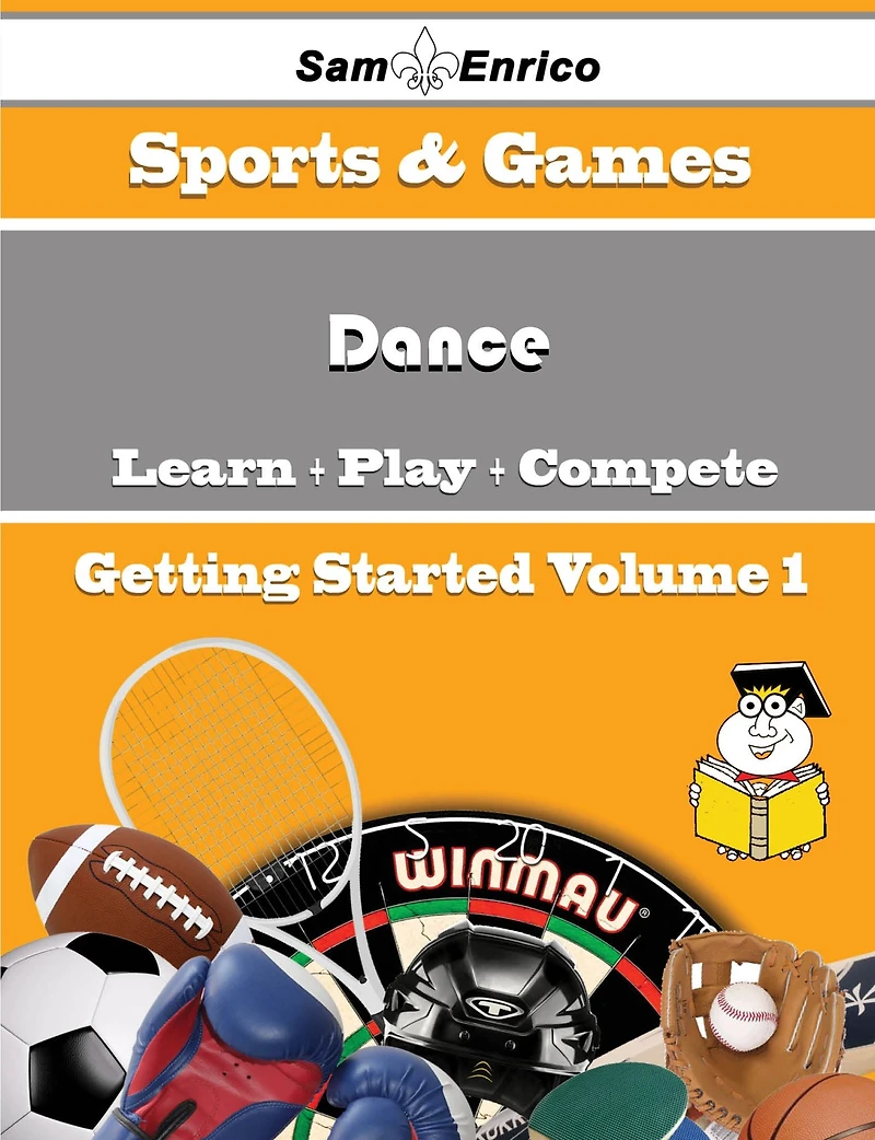 A Beginners Guide to Dance (Volume 1)