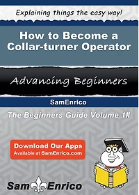 How to Become a Collar-turner Operator
